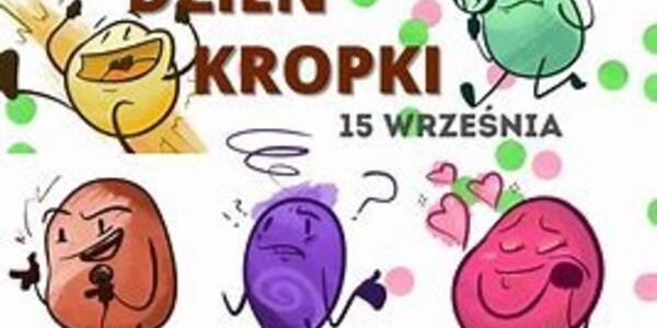 grafika z kolorowymi kropkami i napisem 15 września dzień kropki