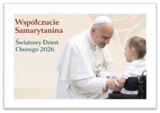 plakat z napisem współczucie samarytanina światowy dzień chorego 2026