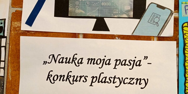 Konkurs plastyczny Nauka moja pasja- organizatorzy
