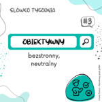 Słówko tygodnia - obiektywny