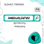grafika ze słowami ambiwalentny sprzeczny mieszany