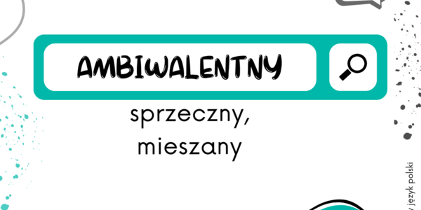 grafika ze słowami ambiwalentny sprzeczny mieszany